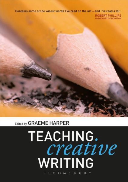 Cover for Graeme Harper · Teaching Creative Writing (Hardcover Book) [Annotated edition] (2006)