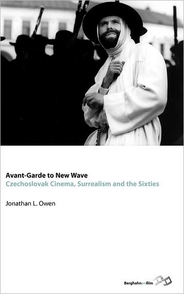 Cover for Jonathan L. Owen · Avant-garde to New Wave: Czechoslovak Cinema, Surrealism and the Sixties (Gebundenes Buch) (2011)