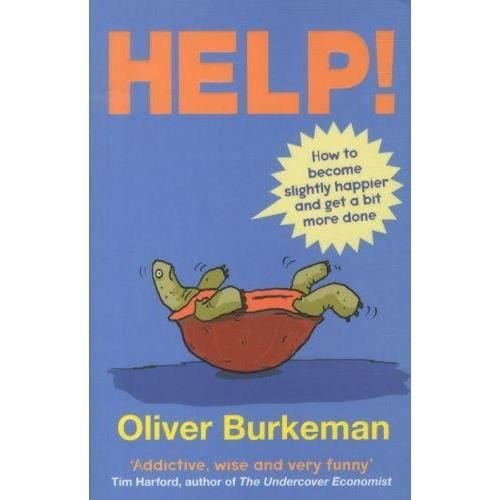 Help! - Oliver Burkeman - Bøger - Canongate - 9780857860262 - 22. september 2011