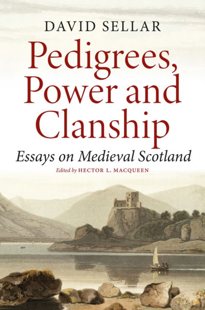 Cover for David Sellar · Pedigrees, Power and Clanship: Essays on Medieval Scotland (Paperback Book) [New in Paperback edition] (2025)