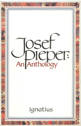 Cover for Josef Pieper · Josef Pieper: an Anthology (Paperback Book) (1989)