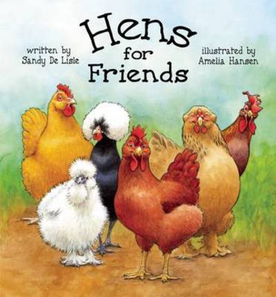 Hens for Friends - Sandy De Lisle - Książki - Gryphon Press - 9780940719262 - 14 kwietnia 2015