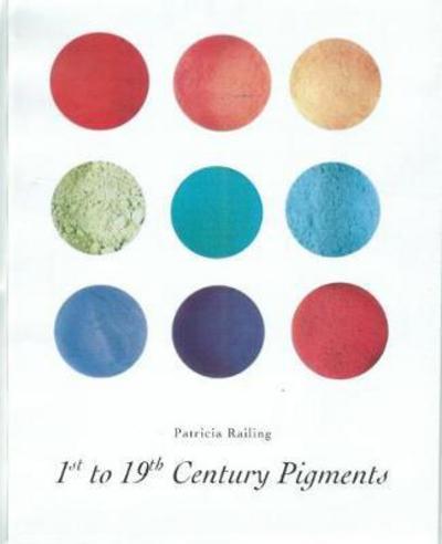 Cover for Patricia Railing · 1st-19th Century Pigments (Paperback Book) (2024)