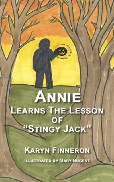 Cover for Karyn Finneron · ANNIE LEARNS THE LEGEND OF STINGY jACK (Hardcover Book) (2018)