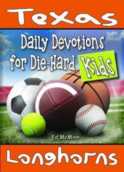 Cover for Ed McMinn · Daily Devotions for Die-Hard Kids Texas Longhorns (Taschenbuch) (2022)