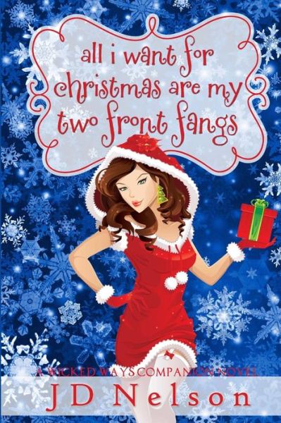 Cover for Jd Nelson · All I Want for Christmas Are My Two Front Fangs (Paperback Book) (2015)