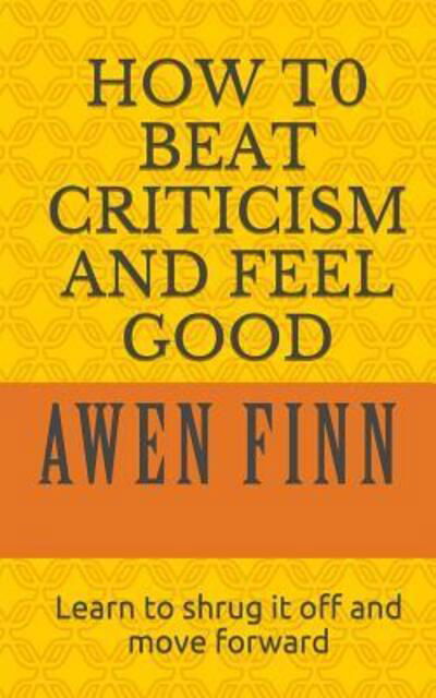 Cover for Awen Finn · How to Beat Criticism and Feel Good (Paperback Book) (2016)