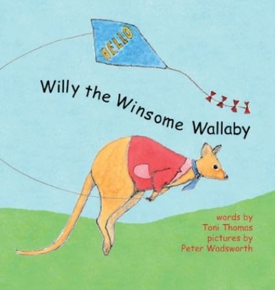 Willy Willy the Winsome Wallaby (Hardcover Book) (2019)