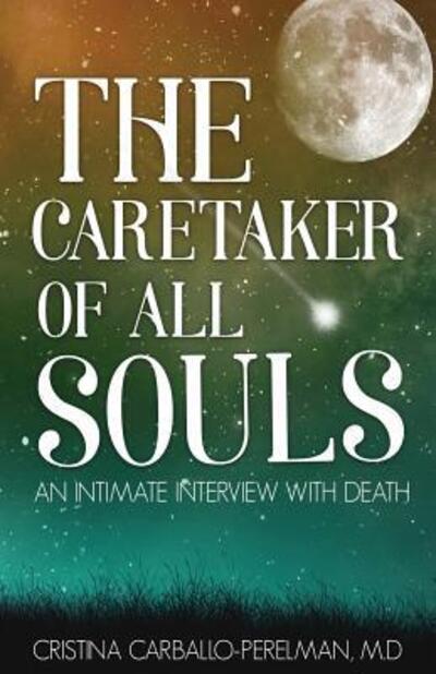 Cover for M D Cristina Carballo-Perelman · The Caretaker of All Souls (Paperback Book) (2016)