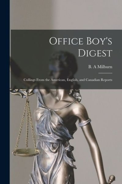 Office Boy's Digest - B a Milburn - Böcker - Legare Street Press - 9781013317262 - 9 september 2021
