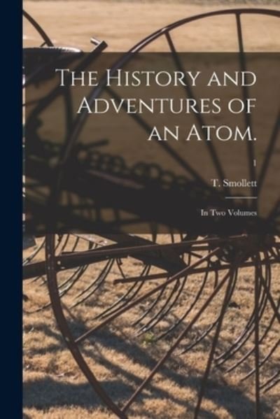Cover for T (Tobias) 1721-1771 Smollett · The History and Adventures of an Atom. (Taschenbuch) (2021)