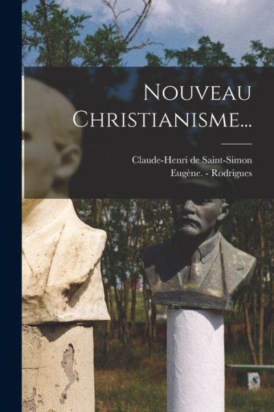 Cover for Claude-Henri de Saint-Simon · Nouveau Christianisme... (Book) (2022)