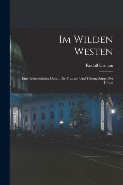 Cover for Rudolf Cronau · Im Wilden Westen (Book) (2022)