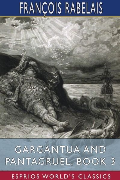 Cover for Francois Rabelais · Gargantua and Pantagruel, Book 3 (Esprios Classics) (Pocketbok) (2024)
