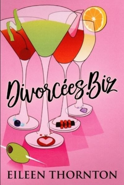 Cover for Eileen Thornton · Divorcees . biz (Pocketbok) (2021)