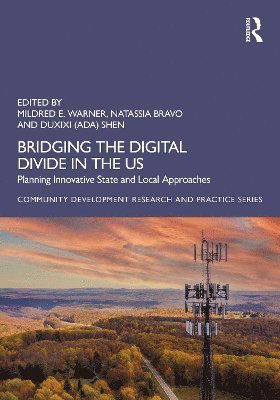Cover for Bridging the Digital Divide in the US: Planning Innovative State and Local Approaches - Community Development Research and Practice Series (Hardcover Book) (2025)