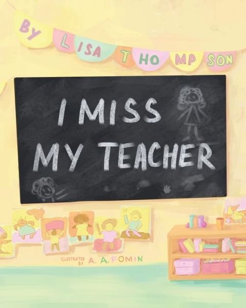Cover for Lisa Thompson · I Miss My Teacher (Paperback Bog) (2020)