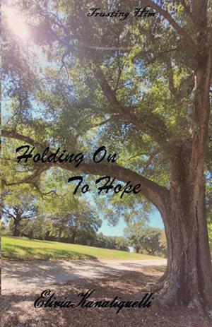 Cover for Elivia Kanatiquelli · Holding on to Hope (Book) (2023)