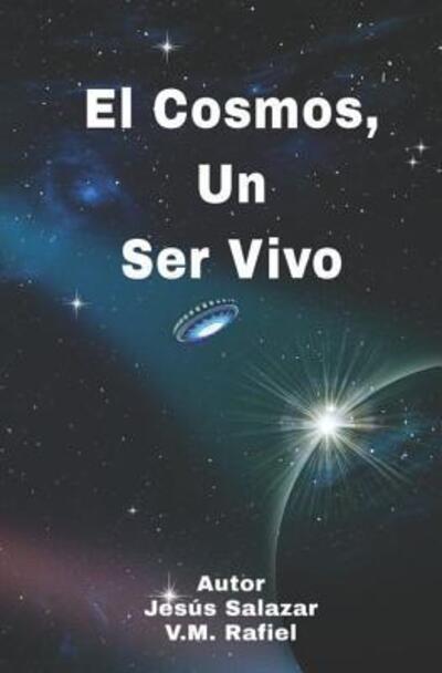 Cover for Jesús Salazar · El Cosmos, un Ser Vivo (Paperback Book) (2019)