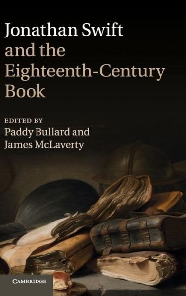Cover for Paddy Bullard · Jonathan Swift and the Eighteenth-Century Book (Hardcover Book) (2013)