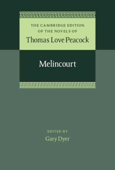Cover for Thomas Love Peacock · Melincourt - The Cambridge Edition of the Novels of Thomas Love Peacock (Inbunden Bok) [New edition] (2022)