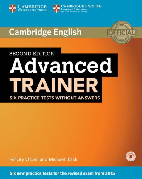 Cover for Felicity O'Dell · Advanced Trainer Six Practice Tests without Answers with Audio - Trainer (Bok) [2 Revised edition] (2015)