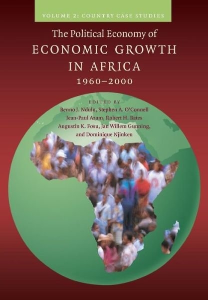 Cover for Benno J Ndulu · The Political Economy of Economic Growth in Africa, 1960–2000: Volume 2, Country Case Studies (Taschenbuch) (2015)