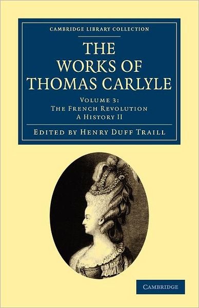 The Works of Thomas Carlyle - Cambridge Library Collection - The Works of Carlyle - Thomas Carlyle - Books - Cambridge University Press - 9781108022262 - November 11, 2010