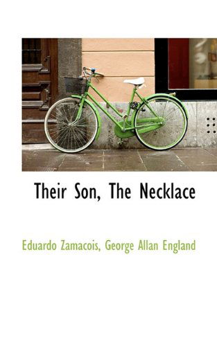 Cover for George Allan England · Their Son, the Necklace (Hardcover Book) (2009)