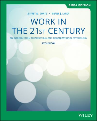 Cover for Conte, Jeffrey M. (San Diego State University) · Work in the 21st Century: An Introduction to Industrial and Organizational Psychology, EMEA Edition (Paperback Book) (2019)