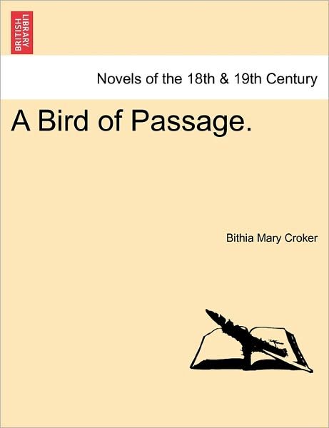 A Bird of Passage. - Bithia Mary Croker - Livres - British Library, Historical Print Editio - 9781240874262 - 2011