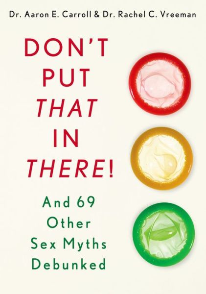 Cover for Aaron E. Carroll · Don't Put That in There! (Paperback Book) (2014)