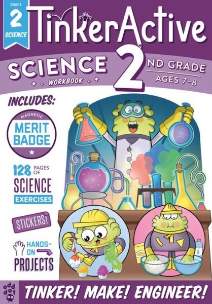 TinkerActive Workbooks: 2nd Grade Science - TinkerActive Workbooks - Megan Hewes Butler - Kirjat - Odd Dot - 9781250307262 - tiistai 14. toukokuuta 2019