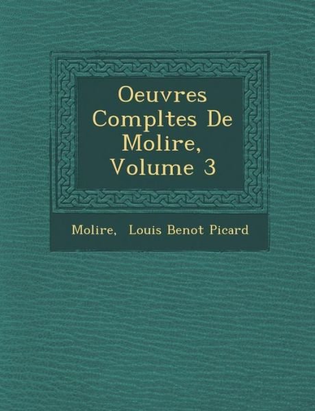 Cover for Molire · Oeuvres Completes De Moli Re, Volume 3 (Paperback Book) (2012)