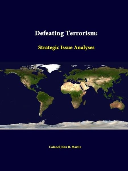 Cover for Strategic Studies Institute · Defeating Terrorism: Strategic Issue Analyses (Taschenbuch) (2014)
