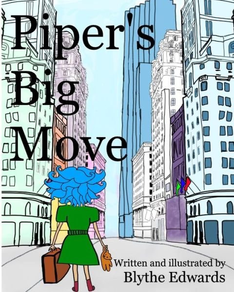 Cover for Blythe Elizabeth Edwards · Piper's Big Move (Paperback Book) (2014)