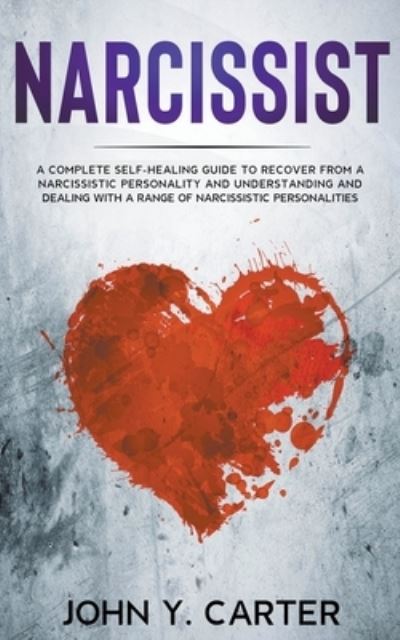 Narcissist - John Y Carter - Books - Draft2digital - 9781393529262 - September 3, 2020