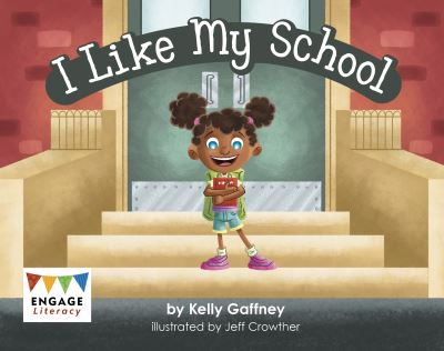 Cover for Kelly Gaffney · I Like My School - Engage Literacy Pink (Paperback Book) (2022)