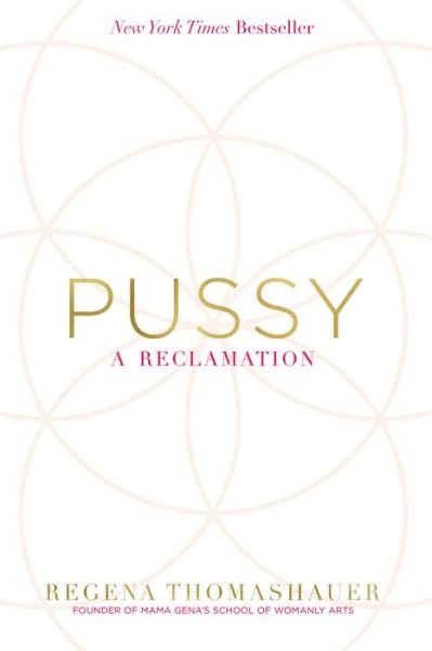 Cover for Regena Thomashauer · Pussy A Reclamation (Paperback Book) (2018)