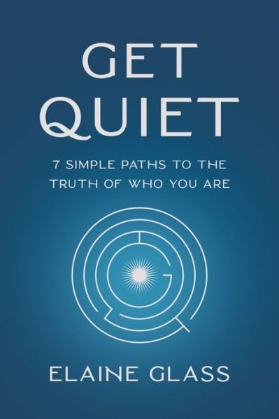 Cover for Elaine Glass · Get Quiet (Book) (2024)