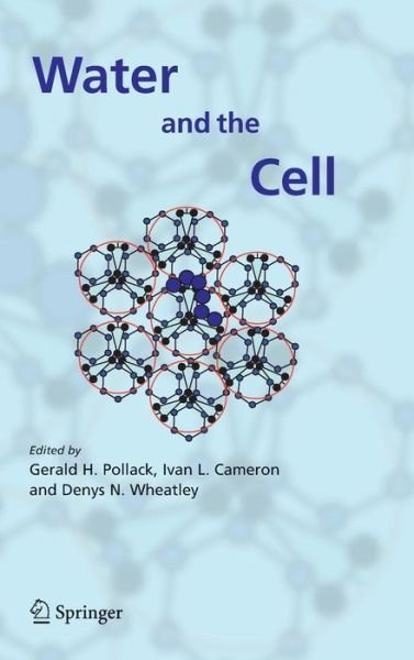 Cover for Gerald H Pollack · Water and the Cell (Hardcover bog) [2006 edition] (2006)