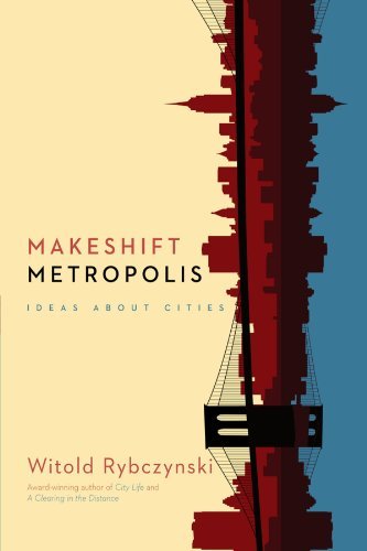 Makeshift Metropolis: Ideas About Cities - Witold Rybczynski - Böcker - Scribner - 9781416561262 - 2 september 2011