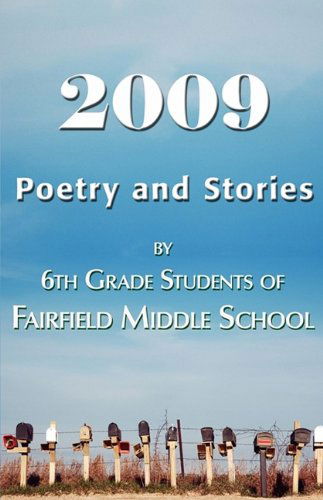 Cover for Ann Gookin · 2009 Poetry and Stories by 6th Grade Students of Fairfield Middle School (Paperback Book) (2009)