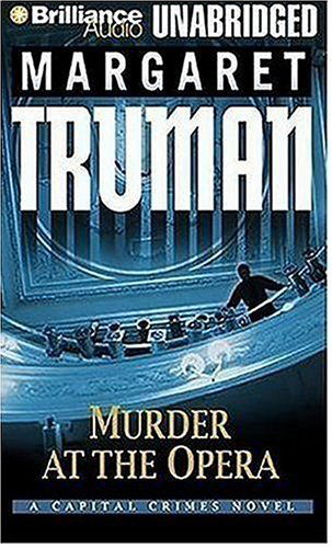 Cover for Margaret Truman · Murder at the Opera: a Capital Crimes Novel (Capital Crimes Series) (Audiobook (CD)) [Unabridged edition] (2006)