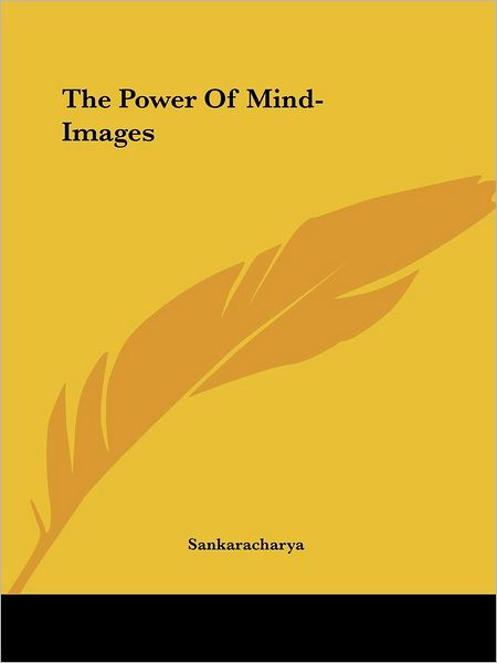 Cover for Sankaracharya · The Power of Mind-images (Taschenbuch) (2005)