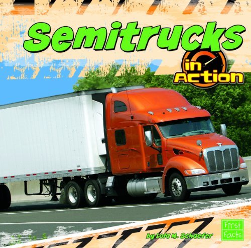 Cover for Lola M. Schaefer · Semitrucks in Action (Transportation Zone) (Gebundenes Buch) (2011)