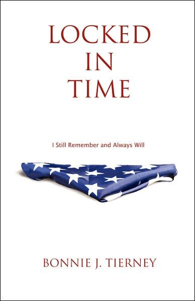 Cover for Bonnie J. Tierney · Locked in Time: I Still Remember and Always Will (Paperback Bog) (2007)