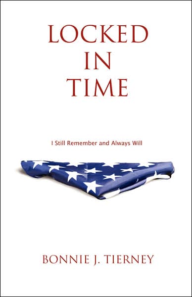 Cover for Bonnie J. Tierney · Locked in Time: I Still Remember and Always Will (Pocketbok) (2007)