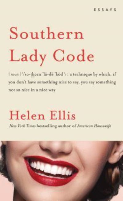 Cover for Helen Ellis · Southern Lady Code (Book) (2019)