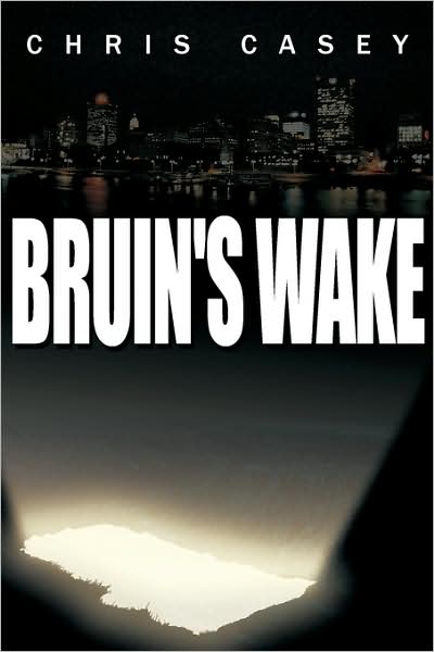 Cover for Chris Casey · Bruin's Wake (Paperback Book) (2008)